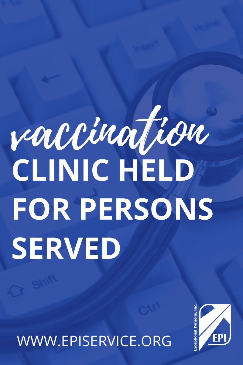 Vaccination Clinic Held for Persons Served
